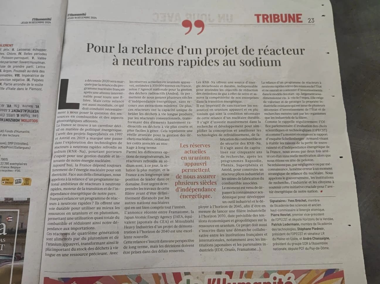 Elle dit qu’il y a 30 ans, la France était leader dans la technologie des Réacteurs à Neutrons Rapides (RNR). Initiés par les projets Superphénix et Astrid, (pardon aux spécialistes pour mes approximations), les RNR produisent de l’électricité à partir des déchets nucléaires. Ce qui fait passer lle statut de ces derniers de sujets de polémiques politiciennes (fort utile pour s'engueuler au bistrot) à celui de combustibles salutaires (fort utile pour produire de l'électricité