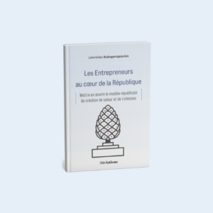 Léonidas Kalogeropoulos Les Entrepreneurs au coeur de la République